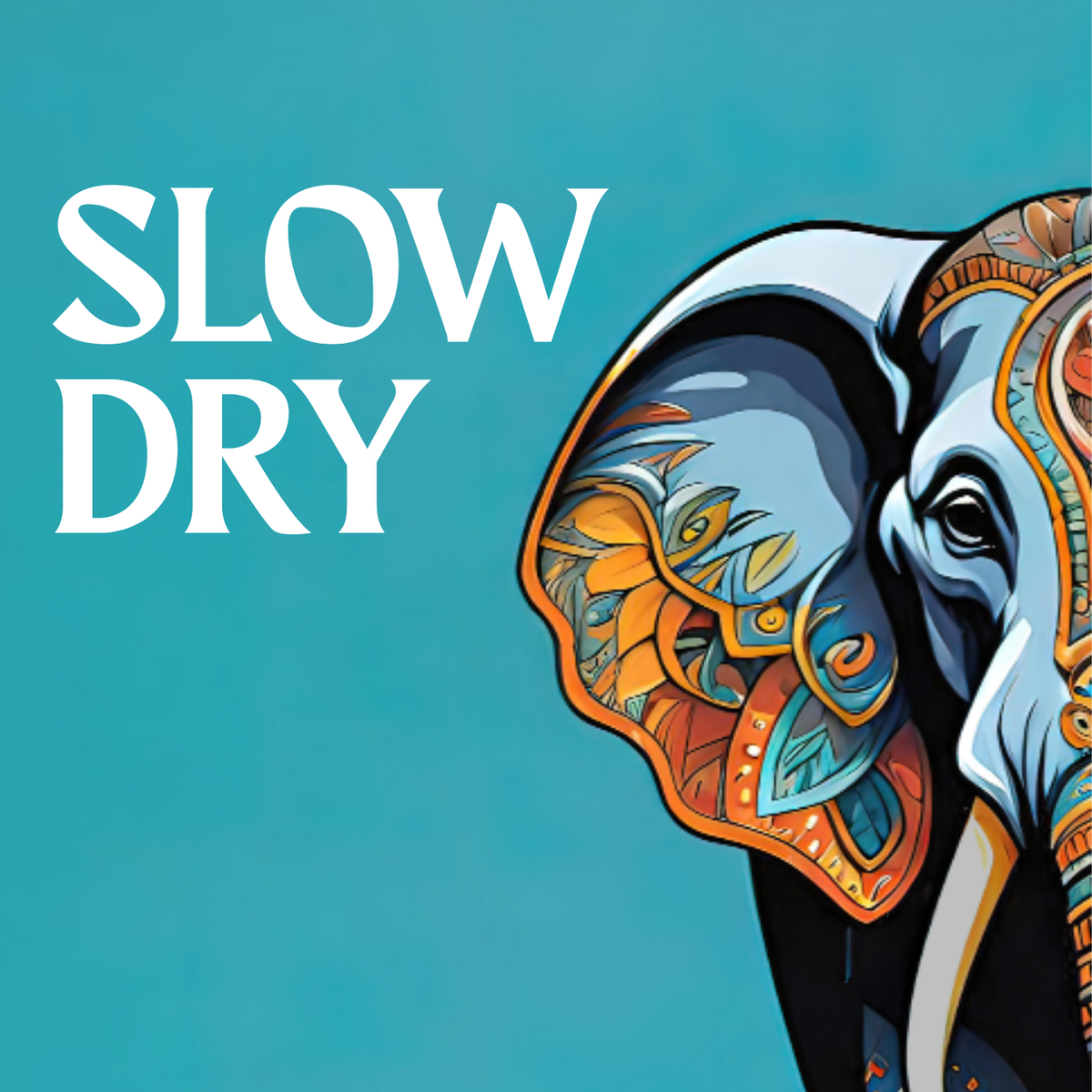 Slow Dry